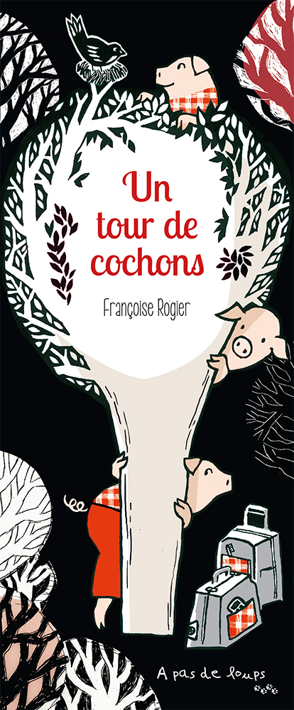 Françoise Rogier - Un tour de cochons